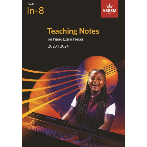 ABRSM Piano Teaching Notes 2023-2024 for Exam Pieces Grades Initial to 8