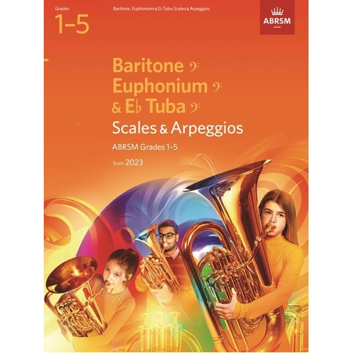ABRSM Scales and Arpeggios for Baritone BC/Eb Tuba Grades 1-5