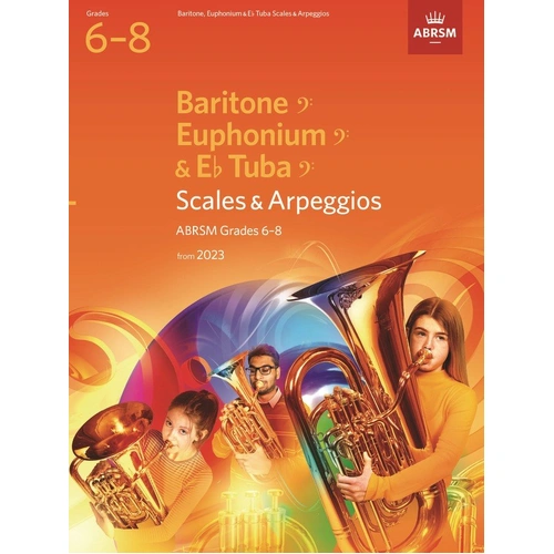 Scales and Arpeggios for Baritone BC/Eb Tuba Grades 6-8 by ABRSM