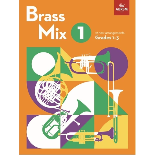 Brass Mix Book 1 for All Brass Instruments - ABRSM Series, Grades 1-3, 12 Arrangements, Accompaniments Included, 64 Pages