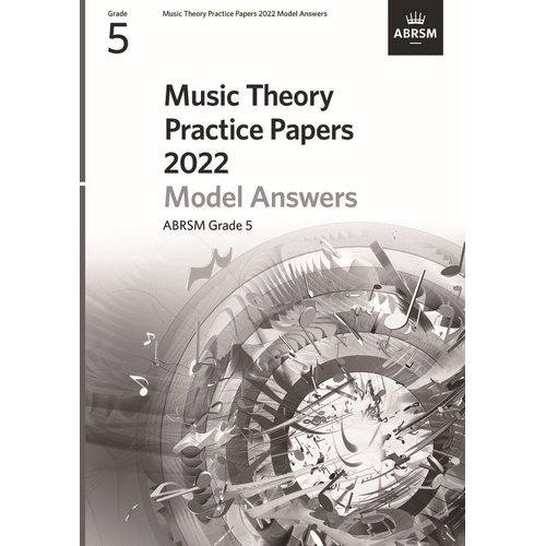 Music Theory Practice Papers 2022 Answers ABRSM Grade 5