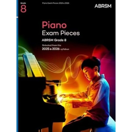 ABRSM Piano Exam Pieces 2025-2026 Grade 8 - 9 Pieces, 40 Pages, Ideal for Practical & Performance Grade Exams