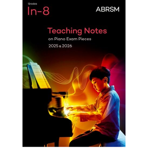 ABRSM Piano Teaching Notes 2025-26 for Piano Exam Pieces 2025 & 2026