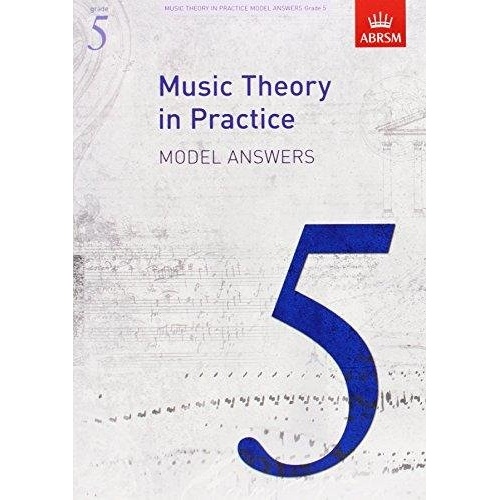 Music Theory in Practice Model Answers Grade 5 by ABRSM