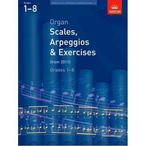 Organ Scales and Arpeggios GR 1 - 8 by ABRSM, 64 Pages, Organ Solo
