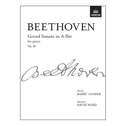 Beethoven Grand Sonata Op. 26 A Flat Edition by Barry Cooper, ABRSM, Piano Solo, 28 Pages, Extraordinary Life Series