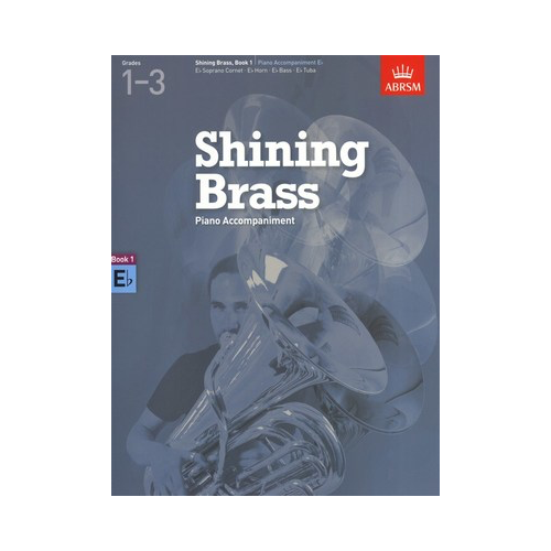 ABRSM Shining Brass Book 1 Piano Accompaniment for Eb Instrument