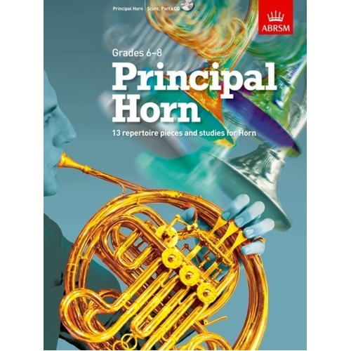 Principal Horn for French Horn with Score, Part & CD by Nicky Daw - ABRSM, 80 Pages, Grades 6-8, 13 Repertoire Pieces
