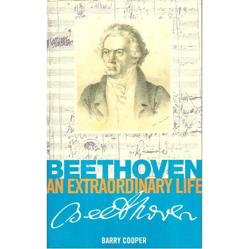 Beethoven: An Extraordinary Life by Barry Cooper