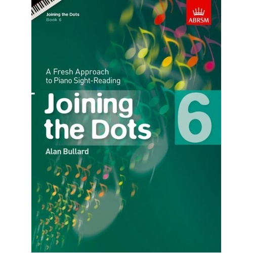 Joining the Dots Book 6 for Piano by Alan Bullard - ABRSM