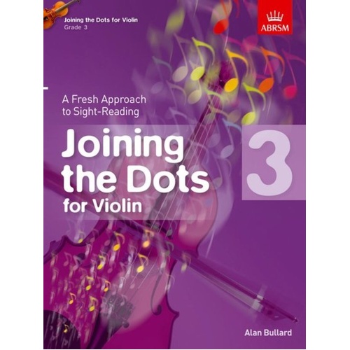Joining the Dots for Violin Grade 3 by Alan Bullard & Douglas Blew, ABRSM, 36 Pages