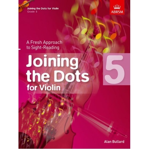 Joining the Dots for Violin Grade 5 by Alan Bullard and Douglas Blew, ABRSM, 44 Pages