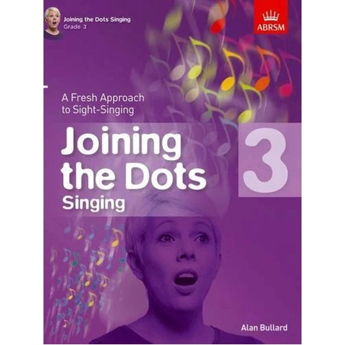 Joining the Dots Singing Grade 3 by Alan Bullard - ABRSM Voice, 32 Pages, Sight-Singing Skills, Exercises, Pieces, Improvisation