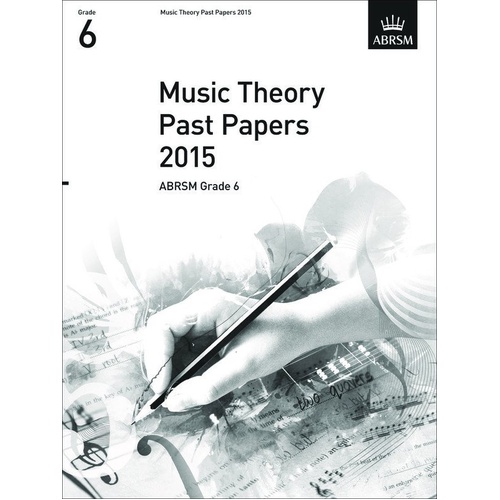 Music Theory Past Papers 2015 ABRSM Grade 6
