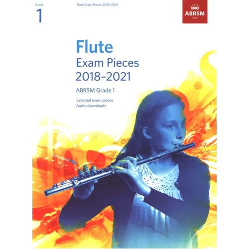 Flute Exam Pieces 2018-2021 Grade 1 by ABRSM, 20 Pages, Includes 9 Pieces with Piano Accompaniment and Audio Performances