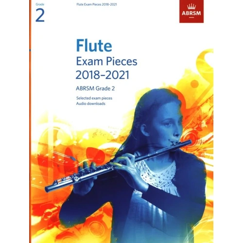 Flute Exam Pieces 2018-2021 Grade 2 by ABRSM, 28 Pages, Includes Nine Pieces with Piano Accompaniment and Audio Downloads
