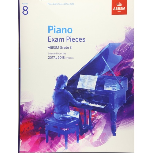 Piano Exam Pieces 2017-2018 Grade 8 by ABRSM