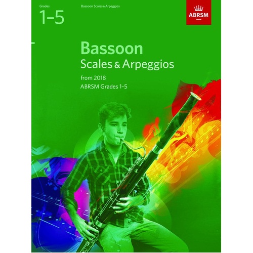 Bassoon Scales & Arpeggios Grades 1-5 ABRSM 2018