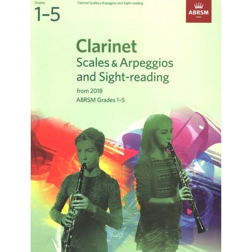 Clarinet Scales & Arpeggios/Sight Reading Grades 1-5 ABRSM 2018
