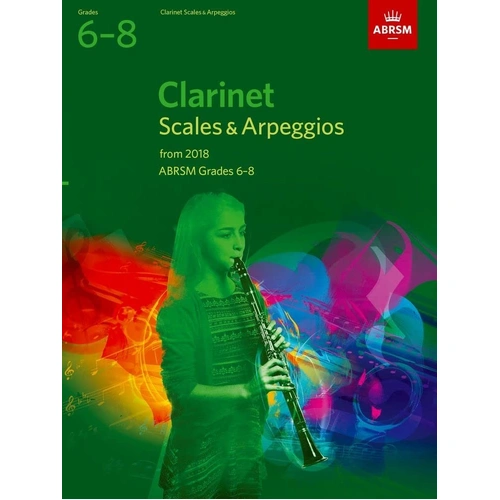 Clarinet Scales & Arpeggios Grades 6-8 ABRSM 2018 Edition, 24 Pages