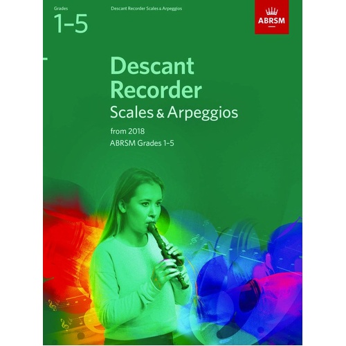 Descant Recorder Scales & Arpeggios Grades 1-5 ABRSM 2018