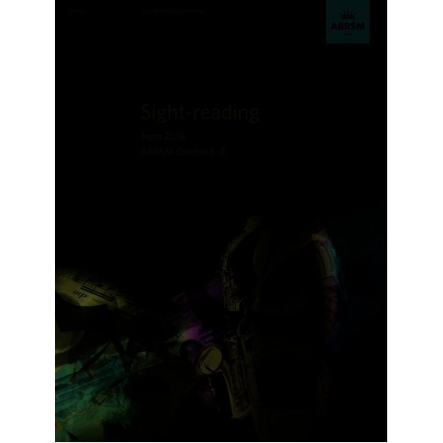 Saxophone Sight-Reading Tests Grades 6-8 ABRSM 2018