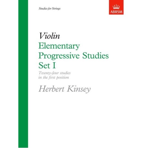 Elementary Progressive Studies Book 1 for Violin by Herbert Kinsey, ABRSM, 20 pages, 24 studies for technique and bow strokes.