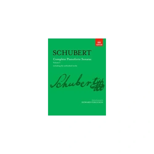 Schubert Complete Pianoforte Sonatas Volume I - ABRSM Signature Series