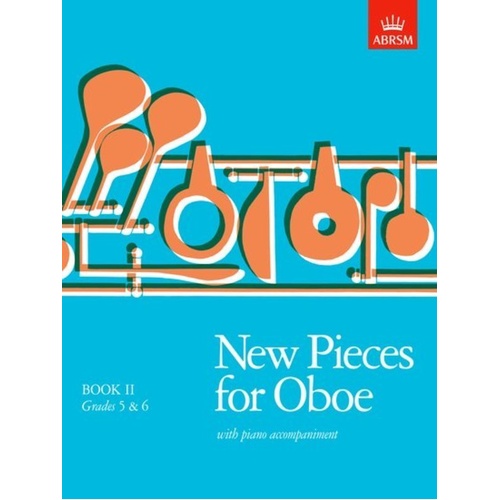 New Pieces for Oboe Book II by ABRSM, 48 Pages, for Oboe and Piano, Grades 5-6