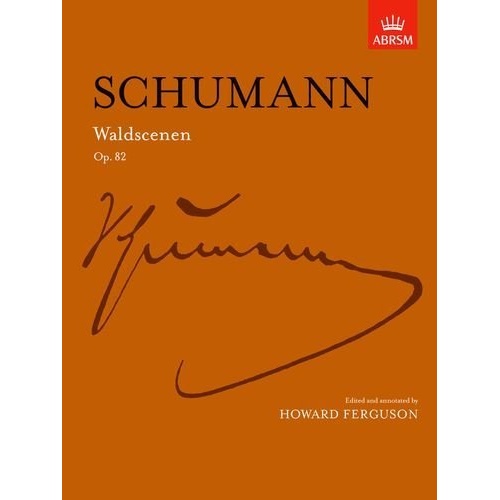 Schumann - Waldscenen Op. 82 for Piano, 32 Pages, ABRSM Signature Series Edition