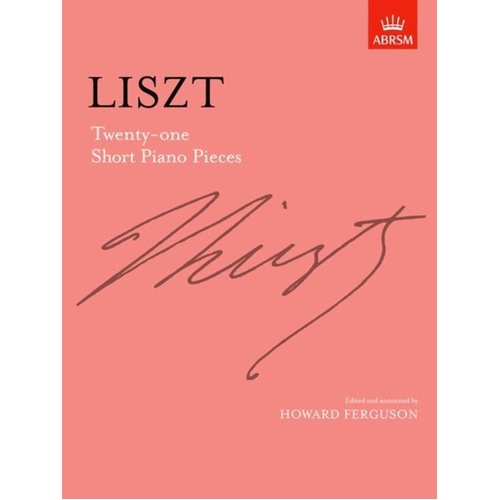 Liszt 21 Short Piano Pieces - ABRSM Signature Series Sheet Music