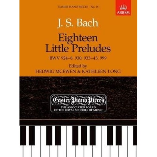Bach - 18 Little Preludes BWV 924-928, 930, 933-943, 999 for Piano, 36 Pages, ABRSM