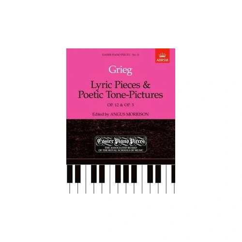 Grieg - Lyric Pieces Op. 12 & Poetic Tone Pictures Op. 3 for Piano, 32 Pages, ABRSM Signature Series