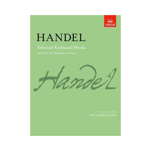 Handel Selected Keyboard Works Book III - ABRSM Signature Series