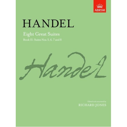 Handel's Eight Great Suites Book II for Piano - ABRSM Signature Series