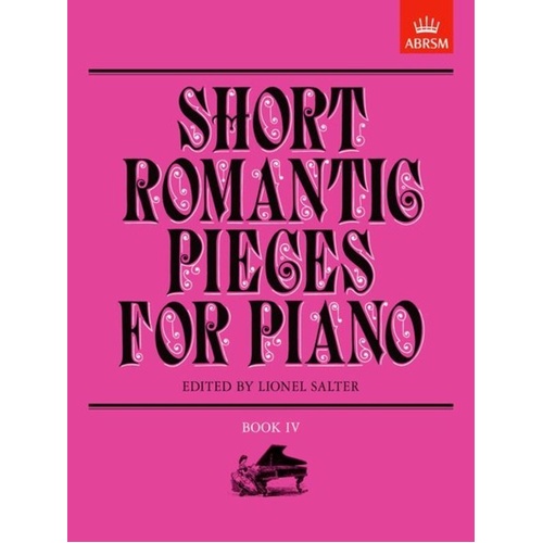 Short Romantic Piano Pieces Book IV - Graded Anthology