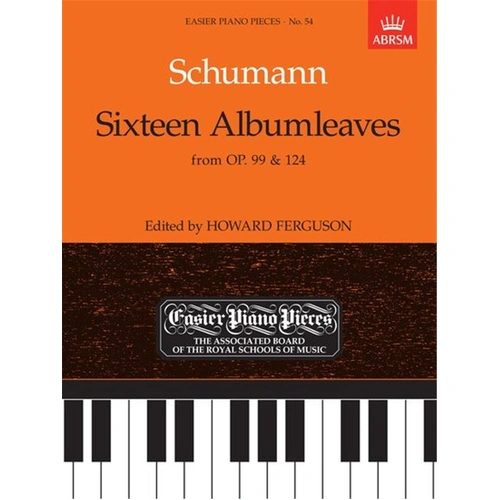 Schumann - 16 Albumleaves from Op 99 & Op 124 for Piano, 24 Pages, ABRSM