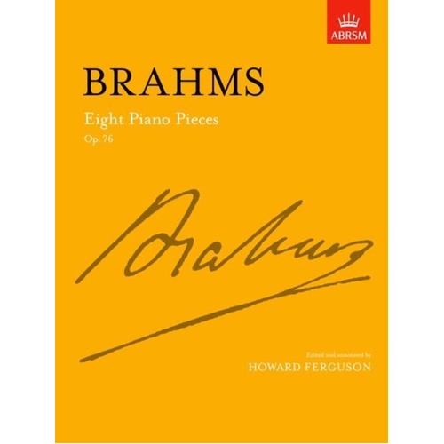Brahms Eight Piano Pieces Op. 76 - ABRSM Signature Series 40 Pages