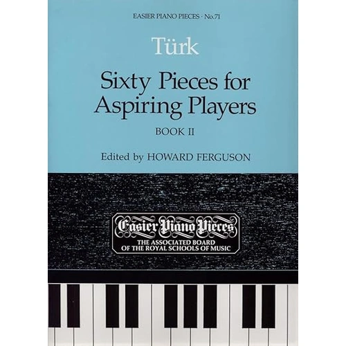 Sixty Pieces for Aspiring Players Book II by Daniel Gottlob Turk - Piano Sheet Music, Grades 1-5, Edited by Howard Ferguson