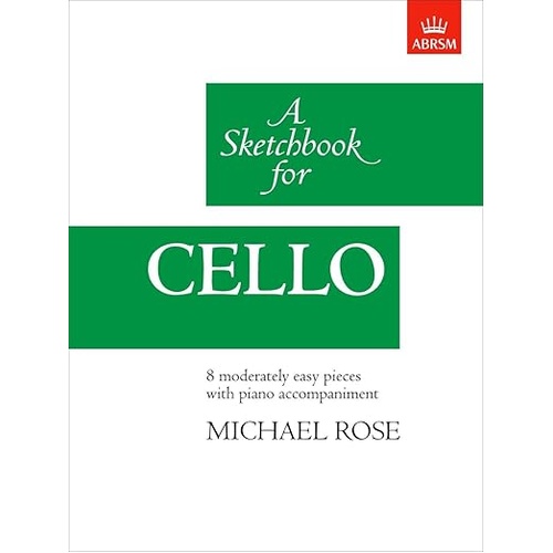 A Sketchbook for Cello - Eight Pieces with Piano Accompaniment