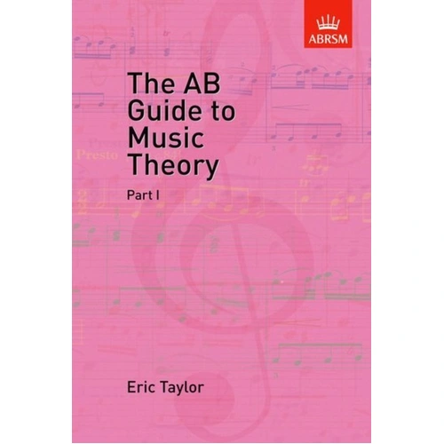The AB Guide to Music Theory Part 1 by Eric Taylor
