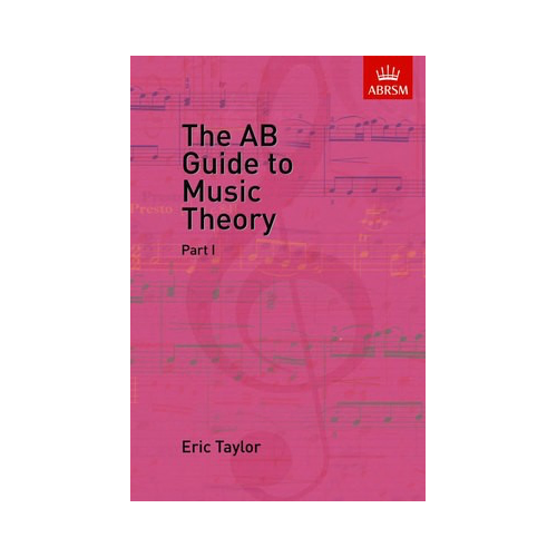 The AB Guide to Music Theory Part I by Eric Taylor