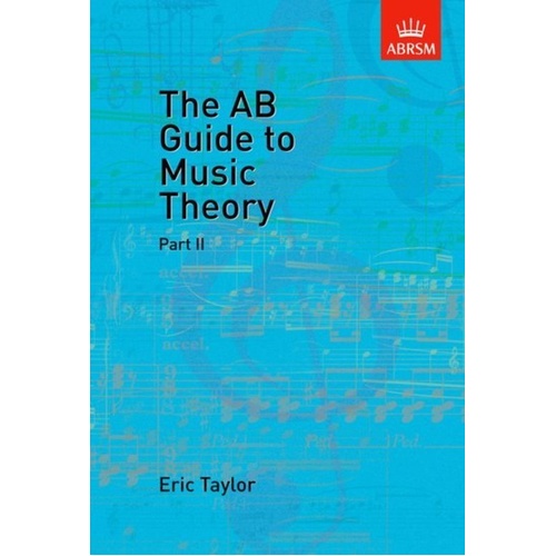 The AB Guide to Music Theory Part II by Eric Taylor - 168 Pages