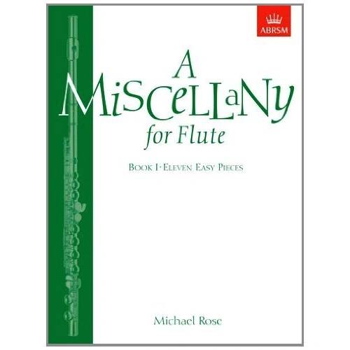 Rose - A Miscellany for Flute Book 1, 11 Easy Pieces by Michael Rose, 24 Pages, ABRSM