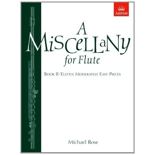 A Miscellany for Flute Book 2 by Michael Rose - 24 Pages, Moderately Easy Pieces