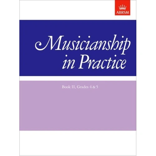 Musicianship in Practice Book II Grades 4 & 5 by ABRSM, 60 Pages