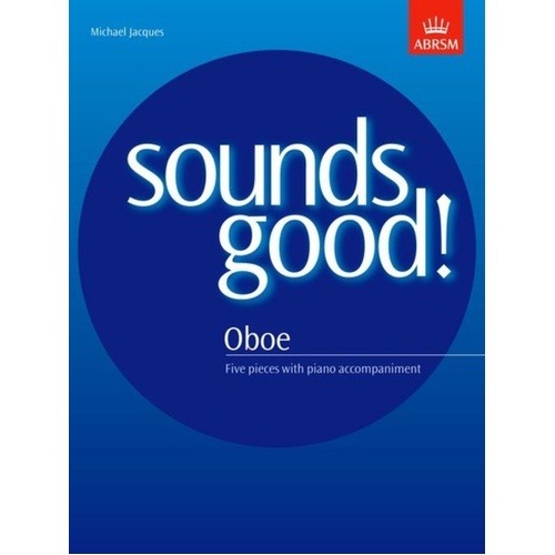 Sounds Good! Oboe and Piano by Michael Jacques, 20 Pages, ABRSM