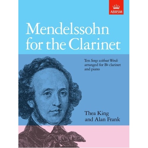 Mendelssohn for Clarinet Arranged by Thea King and Alan Frank, ABRSM, 48 Pages