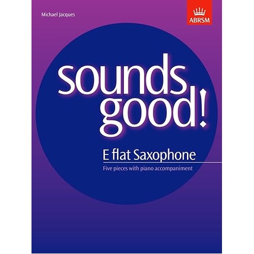 Sounds Good! Saxophone Sheet Music for E Flat Saxophone