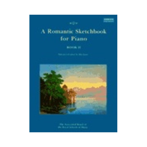 A Romantic Sketchbook for Piano Book II - Sheet Music for Students